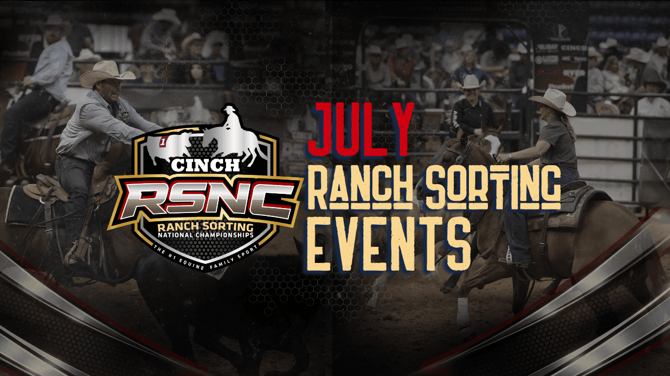 Cinch RSNC Ranch Sorting National Championships logo with "July Ranch Sorting Events" text over riders sorting cattle