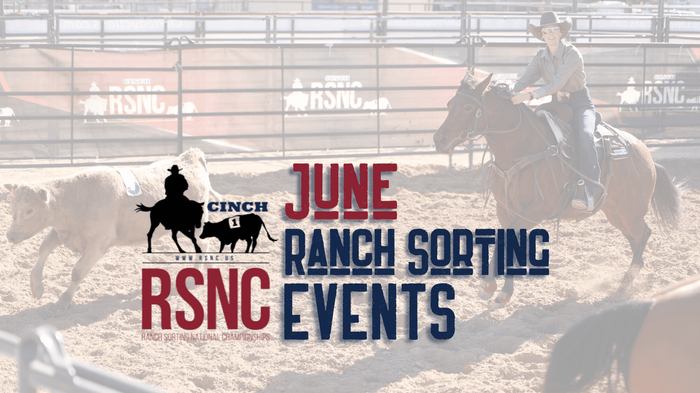 Cinch RSNC Ranch Sorting National Championships logo over a rider sorting cattle, with text reading June Ranch Sorting Events