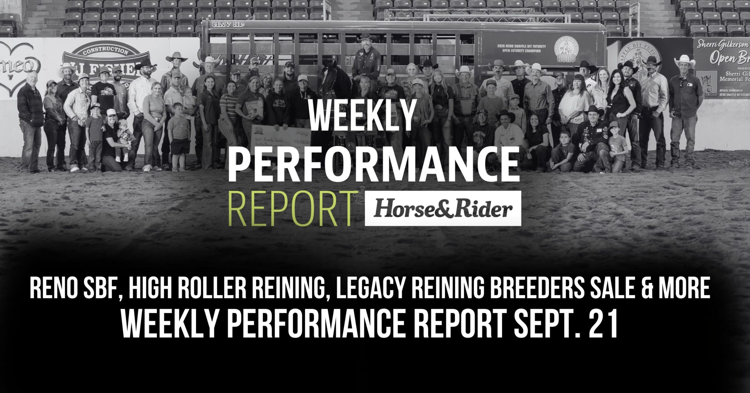 Weekly Performance Report graphic featuring large group photo from rodeo arena with Horse&Rider branding and text about Reno SBF, High Roller Reining, and Legacy Reining Breeders Sale, dated Sept. 21